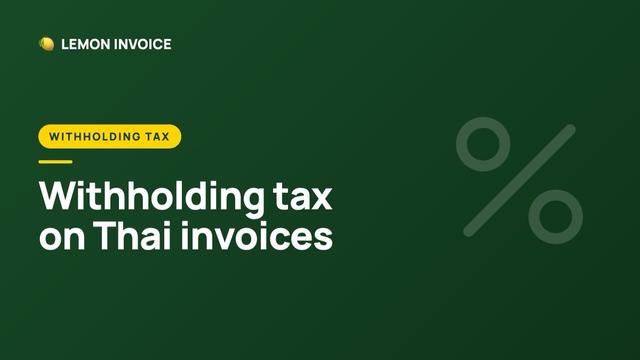 Withholding Tax on Invoices in Thailand: What Freelancers and SMEs Need to Know thumbnail